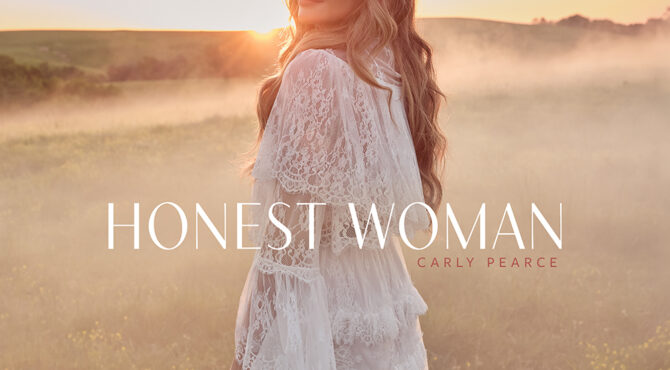 Carly Pearce Honest Woman